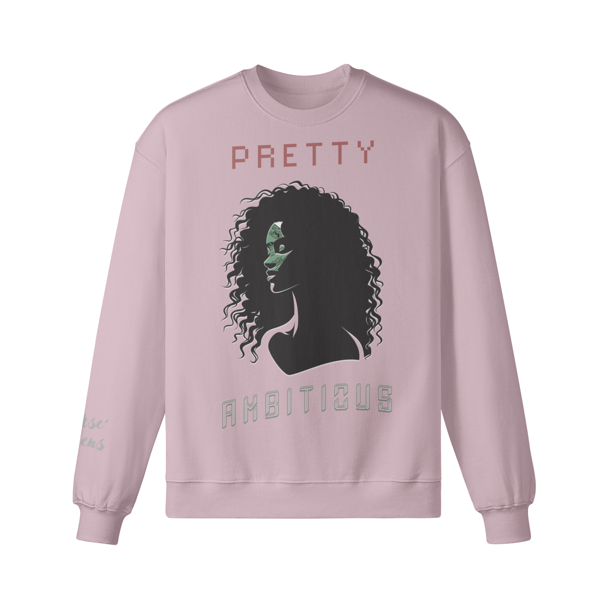 Pretty Ambitious Women's Sweatshirt