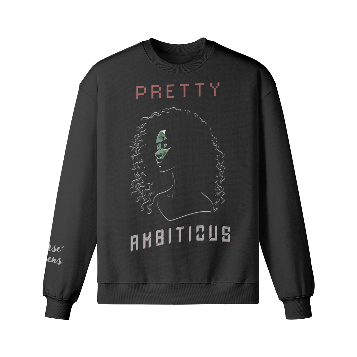 Pretty Ambitious Women's Sweatshirt