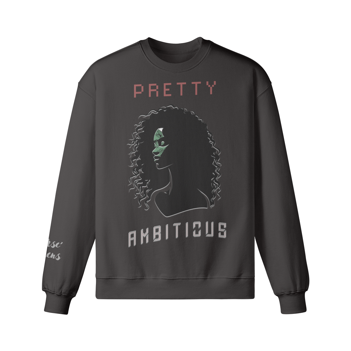 Pretty Ambitious Women's Sweatshirt