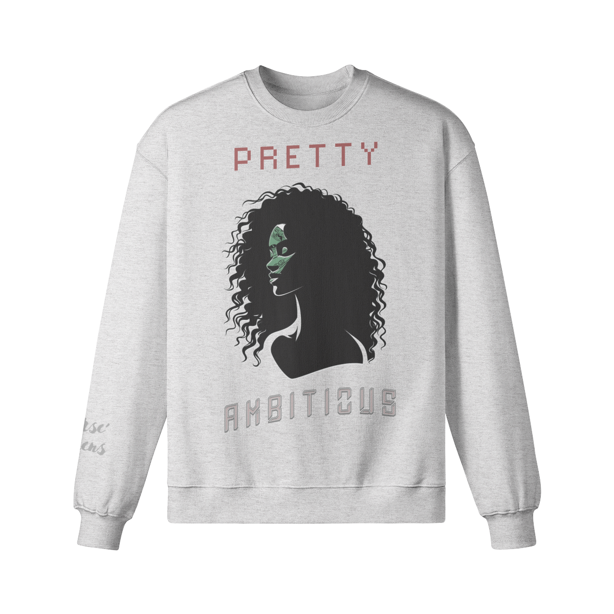 Pretty Ambitious Women's Sweatshirt